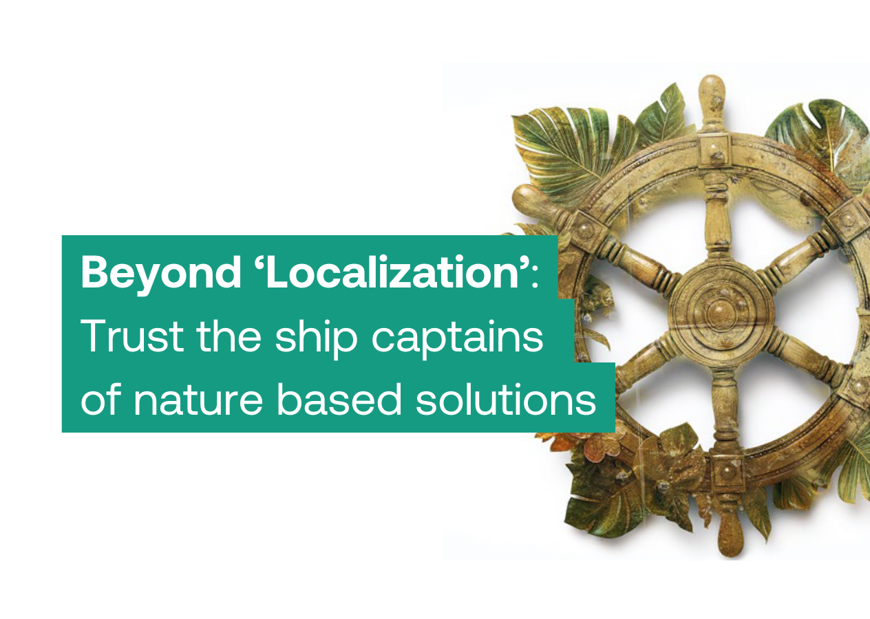 Beyond ‘Localization’: Trust the ship captains of nature-based solutions cover v2